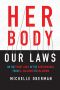 [Her Body, Our Laws 01] • Her Body, Our Laws